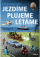 Jezdíme, plujeme, létáme